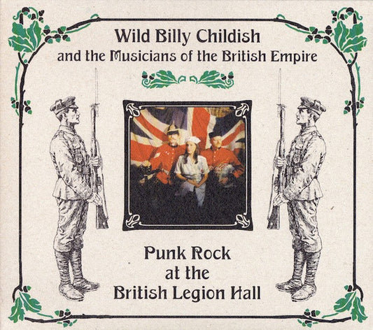 Wild Billy Childish And The Musicians Of The British Empire* - Punk Rock At The British Legion Hall (CD, Album)