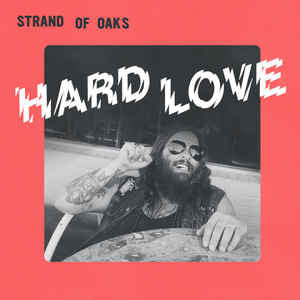 Strand Of Oaks - Hard Love (LP, Album, Ltd, Gre)