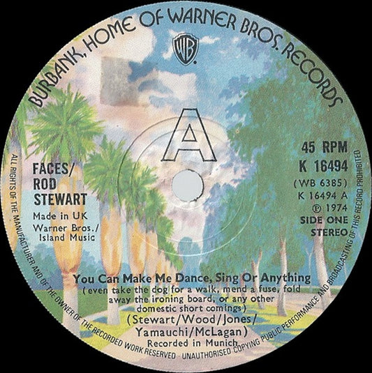 Faces (3) / Rod Stewart - You Can Make Me Dance, Sing Or Anything (Even Take The Dog For A Walk, Mend A Fuse, Fold Away The Ironing Board, Or Any Other Domestic Short Comings) (7", Single)