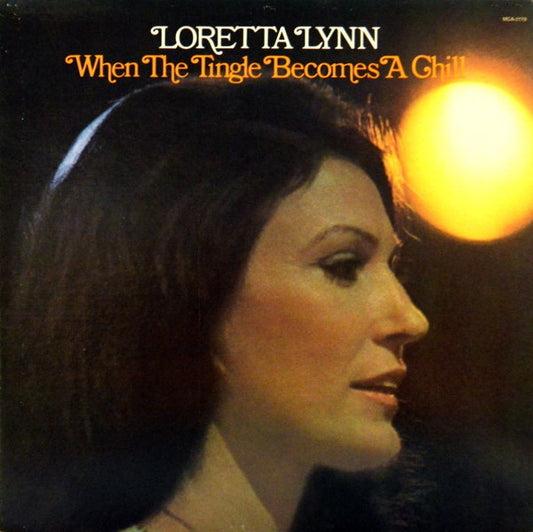 Loretta Lynn - When The Tingle Becomes A Chill (LP, Album, Ter)