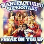 Manufactured Superstars - Freak On You EP (CD, EP)
