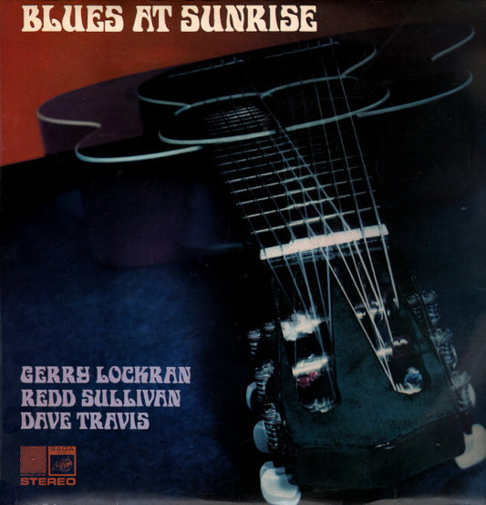 Gerry Lockran, Redd Sullivan, Dave Travis (2) - Blues At Sunrise (LP, Album)