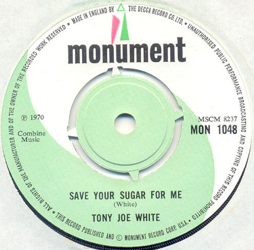 Tony Joe White - Save Your Sugar For Me (7", Single)