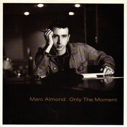 Marc Almond - Only The Moment (7", Single)