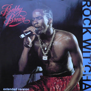 Bobby Brown - Rock Wit'Cha (12")