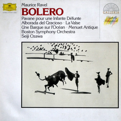Maurice Ravel, Boston Symphony Orchestra, Seiji Ozawa - Bolero - Pavane Pour Une Infante Défunte - Alborada Del Gracioso - La Valse - Une Barque Sur L'Océan - Menuet Antique (LP, Album, RM)