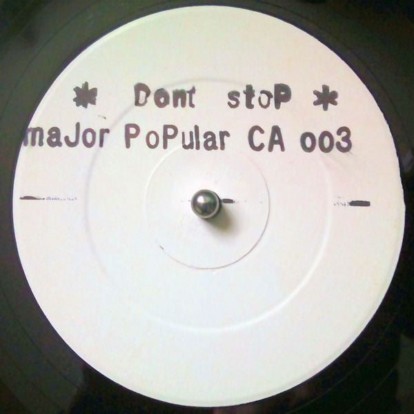 Major Popular - Don't Stop (12", W/Lbl, Sta)