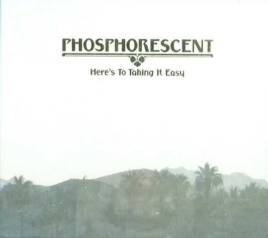Phosphorescent - Here's To Taking It Easy (CD, Album)