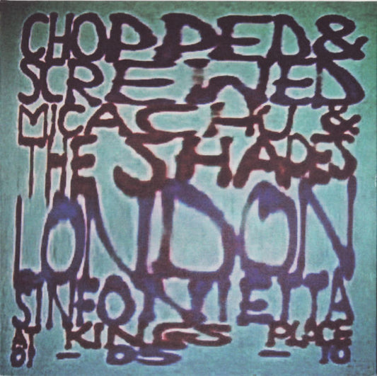Micachu & The Shapes And London Sinfonietta - Chopped & Screwed (At Kings Place 01-05-10) (CD, Album, Dig)
