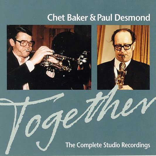 Chet Baker & Paul Desmond - Together (The Complete Studio Recordings) (CD, Comp, RP)