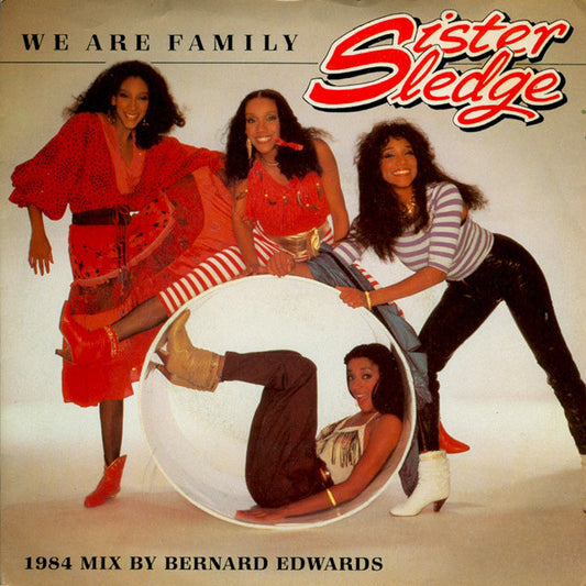 Sister Sledge - We Are Family (1984 Remix By Bernard Edwards) (7", Single)