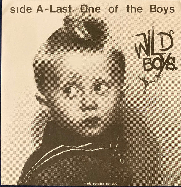 Wild Boys* - Last One Of The Boys (7", RE)