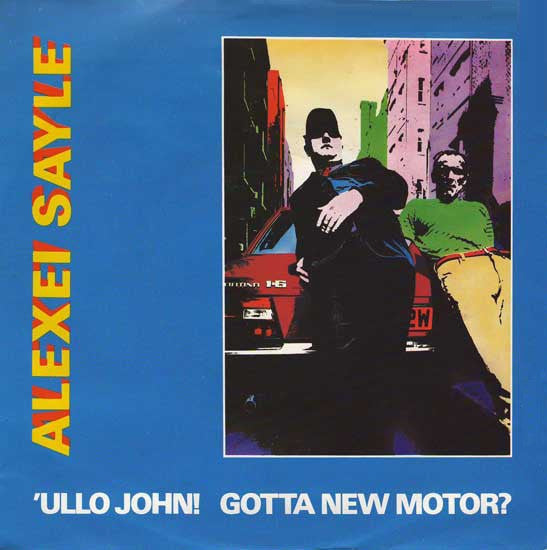 Alexei Sayle - 'Ullo John! Gotta New Motor? (7", Single, RE, Sol)