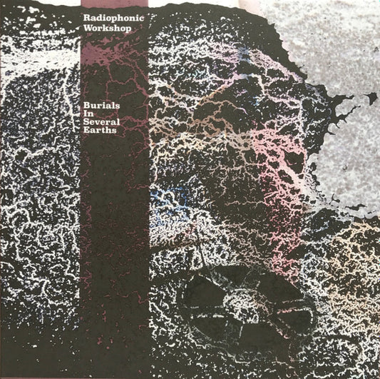 Radiophonic Workshop* - Burials In Several Earths (4x10", Album + Box)