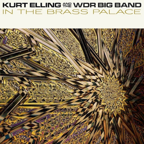 Kurt Elling And The WDR Big Band* - In The Brass Palace (CD, Album)