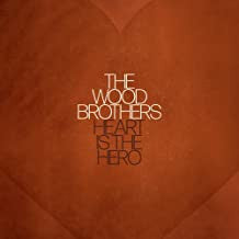 The Wood Brothers - Heart Is The Hero (CD, Album)