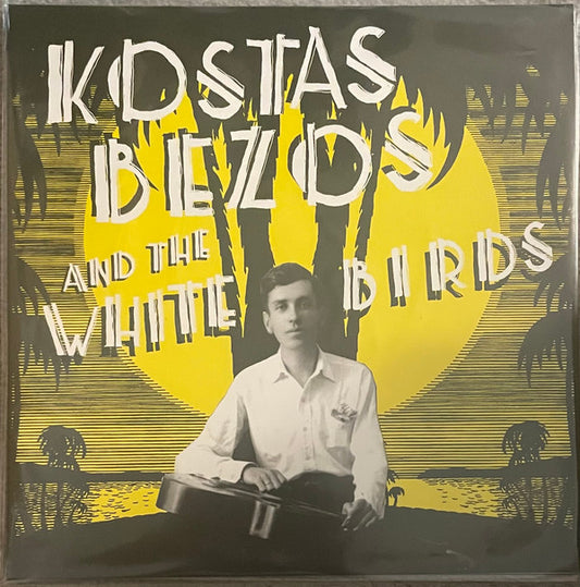 Kostas Bezos And The White Birds* - Kostas Bezos And The White Birds (LP, Comp, RM, RP)