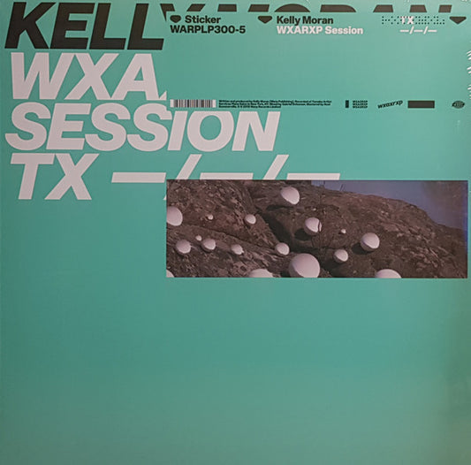 Kelly Moran - WXAXRXP Session (12", EP)