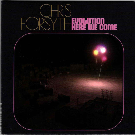 Chris Forsyth - Evolution Here We Come (CD, Album)