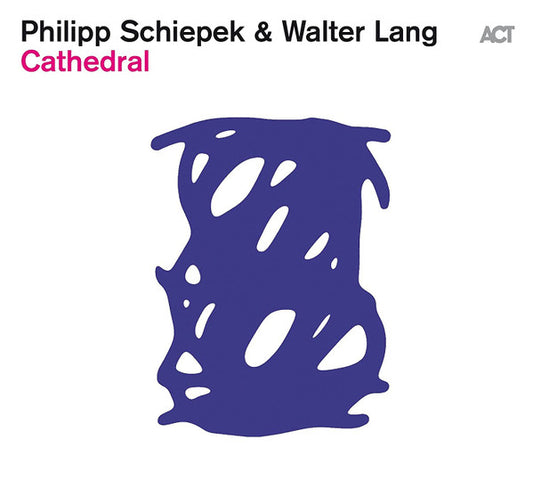 Philipp Schiepek & Walter Lang (2) - Cathedral (CD, Album)