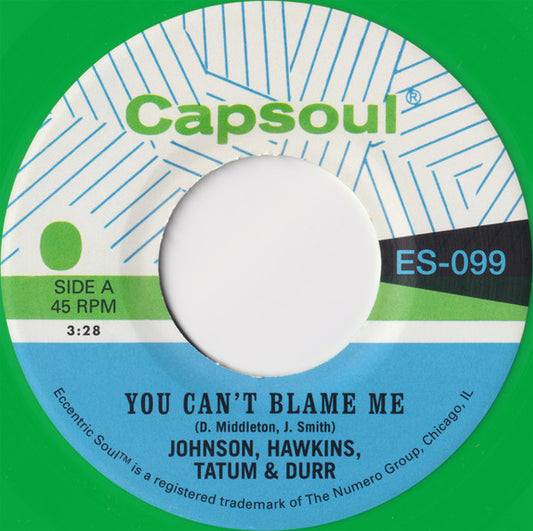Johnson, Hawkins, Tatum & Durr - You Can't Blame Me (7", Gra)