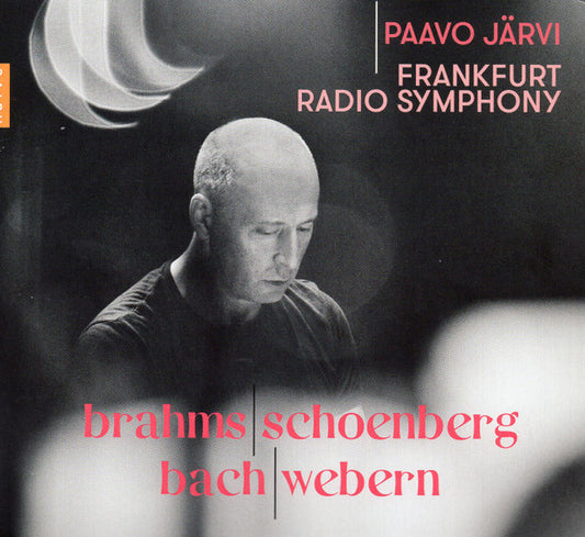 Paavo Järvi | Frankfurt Radio Symphony* - Brahms | Schoenberg | Bach | Webern (CD, Album, Dig)
