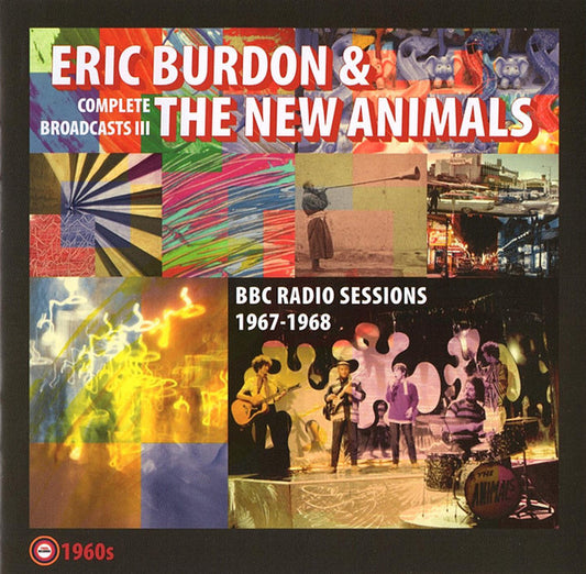 Eric Burdon & The New Animals* - Complete Broadcasts III - BBC Radio Sessions 1967-1968 (CD, Album, Mono)
