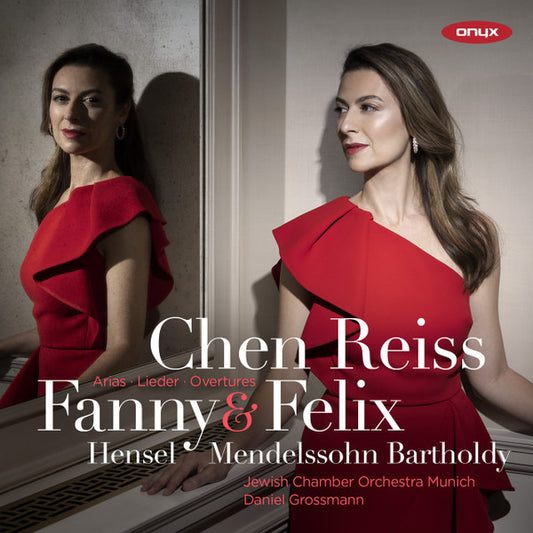 Chen Reiss, Jewish Chamber Orchestra Munich, Daniel Grossmann - Fanny Hensel & Felix Mendelssohn: Arias, Lieder, Overtures (CD, Album)