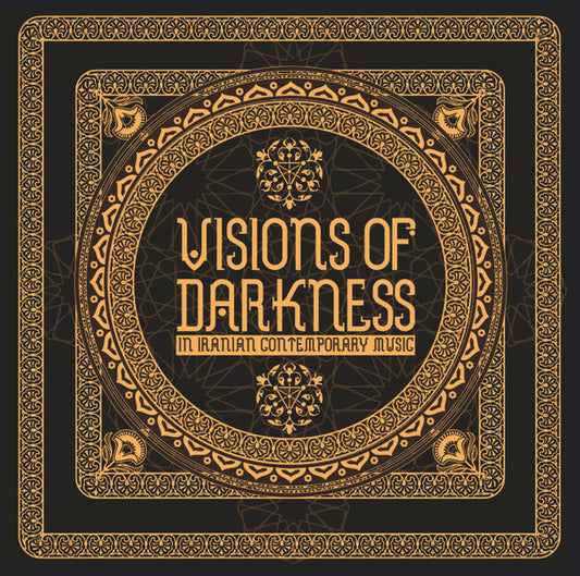 Various - Visions Of Darkness (In Iranian Contemporary Music) (2xCD, Album, Comp)