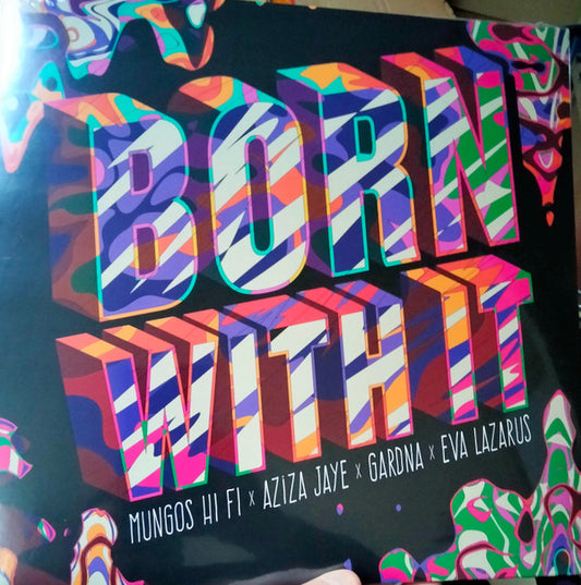 Mungo's Hi-Fi, Aziza Jaye, Gardna, Eva Lazarus, Catching Cairo - Born With It / Back In The Dayz (12", EP)