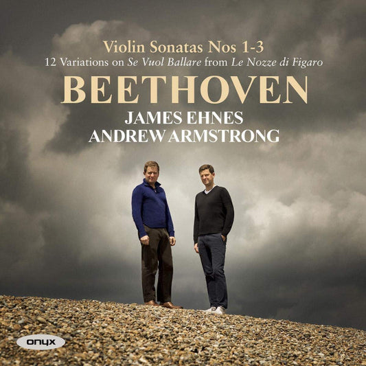 Beethoven*, James Ehnes, Andrew Armstrong - Violin Sonatas 1-3 (CD, Album)