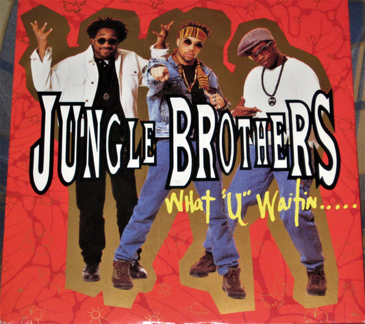 Jungle Brothers - What "U" Waitin' "4"? (7", Single)