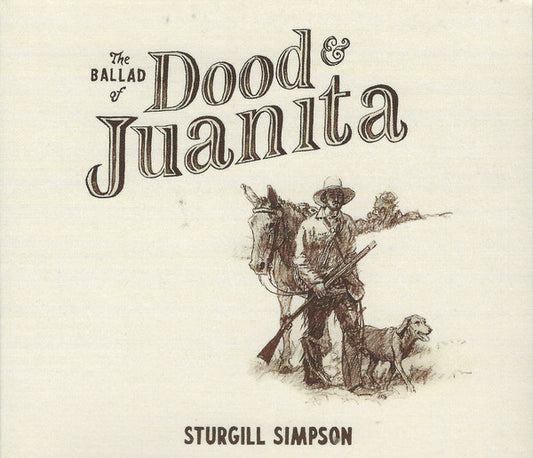 Sturgill Simpson - The Ballad Of Dood & Juanita (CD, Album)