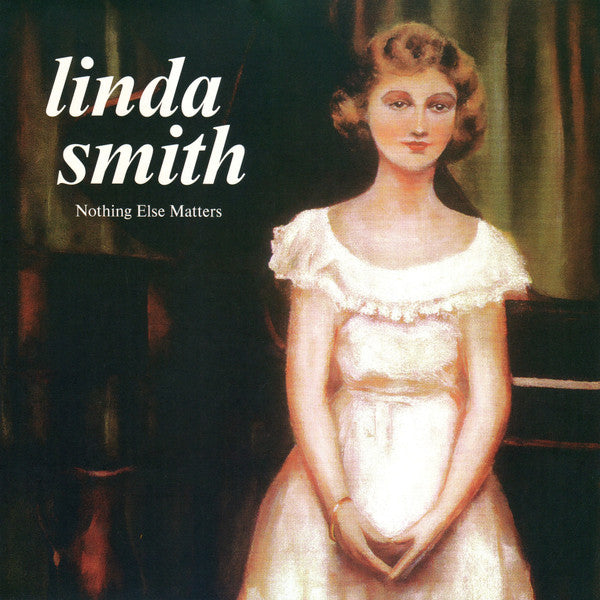 Linda Smith - Nothing Else Matters (LP, Album, Ltd, RE, Gre)