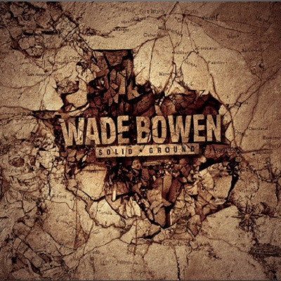 Wade Bowen - Solid Ground (CD, Album, Dig)