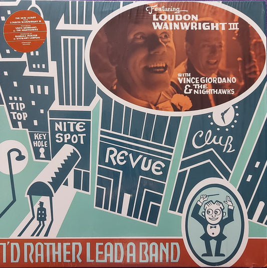 Loudon Wainwright III With Vince Giordano And The Nighthawks - I'd Rather Lead A Band (LP, Album)