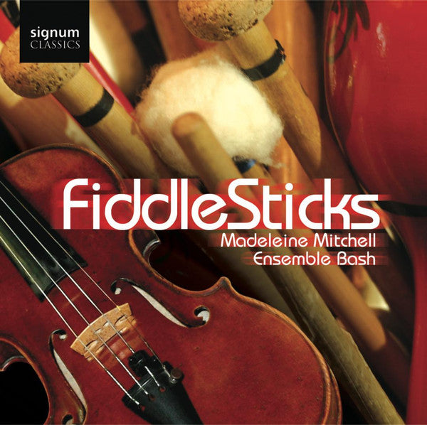 Madeleine Mitchell, Ensemble Bash - FiddleSticks (CD, Album)