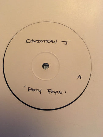 Christian J - Party People (12", W/Lbl)