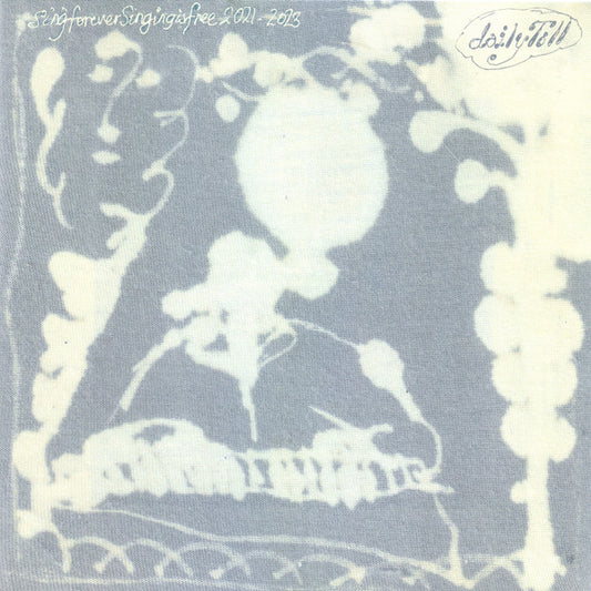 Daily Toll - Sing Forever Singing Is Free 2021–2023 (LP, Ltd, RM)