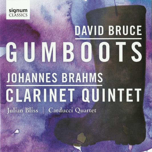 David Bruce (6), Johannes Brahms, Julian Bliss, Carducci Quartet* - David Bruce: Gumboots / Johannes Brahms: Clarinet Quintet (CD)