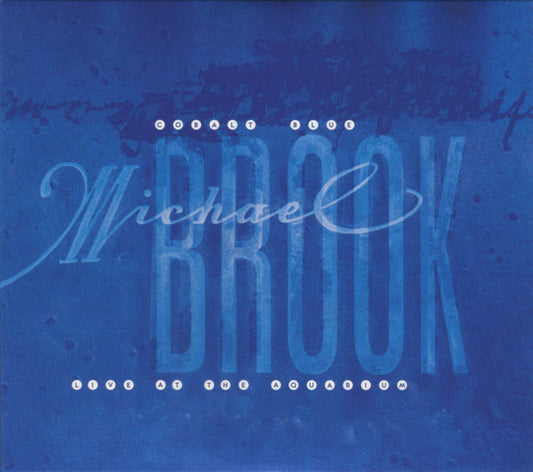 Michael Brook - Cobalt Blue & Live At The Aquarium (2xCD, Comp, RE)