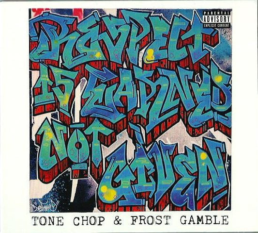 Tone Chop & Frost Gamble - Respect Is Earned Not Given (CD, Album)