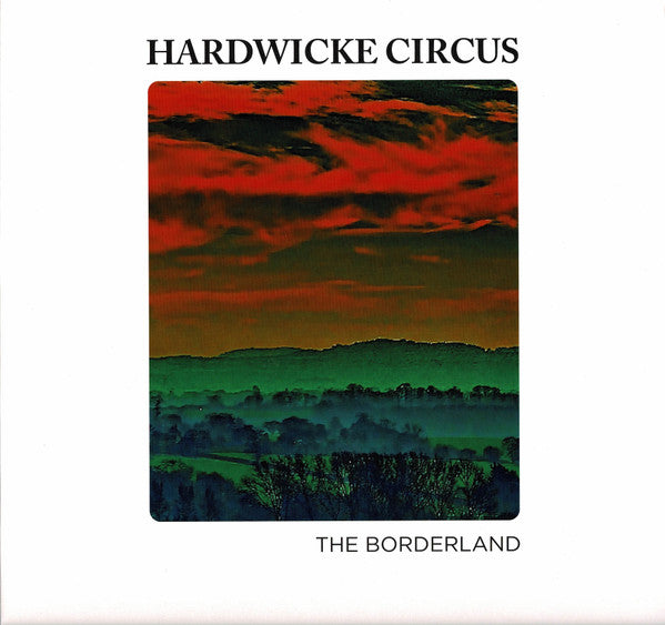 Hardwicke Circus - The Borderland (LP, Album)