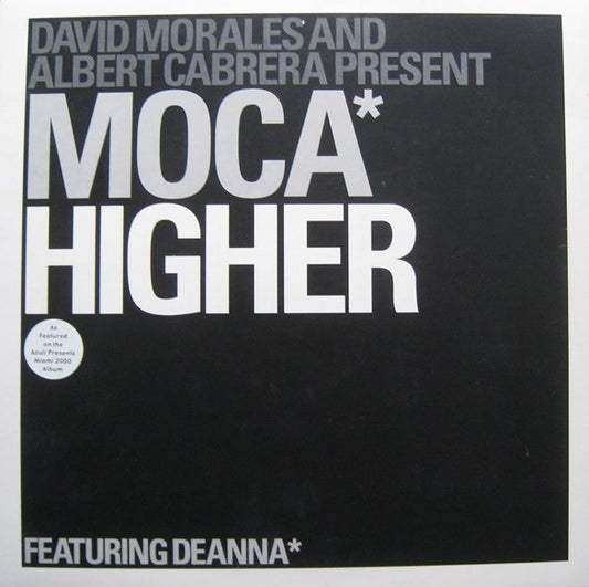 David Morales & Albert Cabrera Present Moca Featuring Deanna - Higher (12")