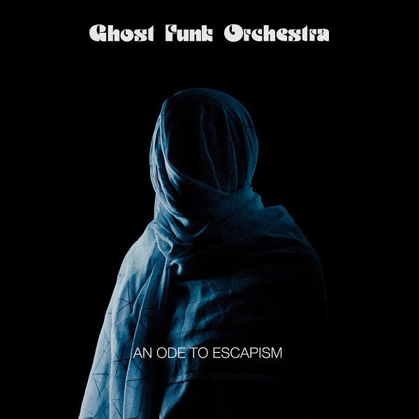 Ghost Funk Orchestra - An Ode To Escapism (CD, Album)