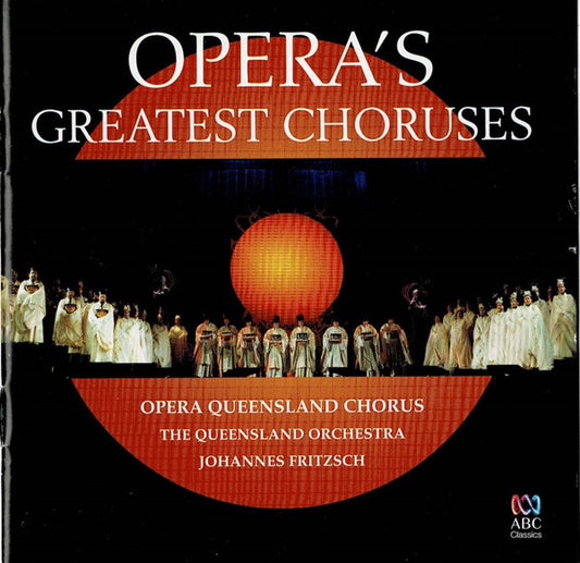 Opera Queensland Chorus, The Queensland Orchestra - Opera's Greatest Choruses (CD, Album)