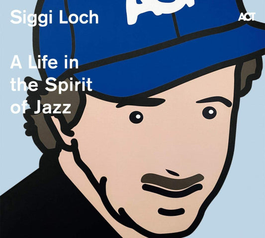 Various - Siggi Loch - A Life In The Spirit Of Jazz (2xCD, Comp, Dig)