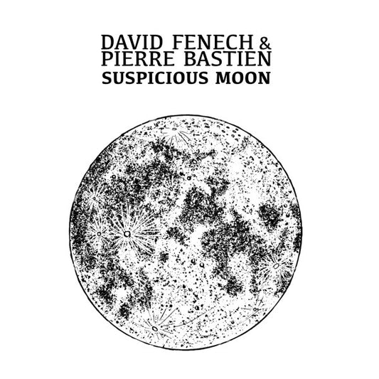 David Fenech & Pierre Bastien - Suspicious Moon (CD)
