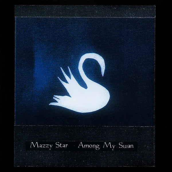 Mazzy Star - Among My Swan (CD, Album, RP)