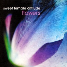 Sweet Female Attitude - Flowers (12")